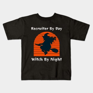 Recruiter By Day Witch By Night Kids T-Shirt